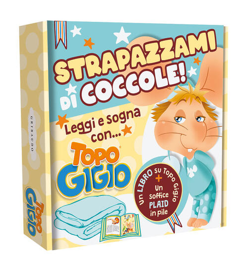 Strapazzami Di Coccole. Leggi E Sogna Con... Topo Gigio. Con Plaid In Pile Gri