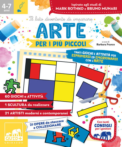 Arte Per I Piu Piccoli. Tanti Giochi E Attivita Per Esprimersi Ed Emozionarsi