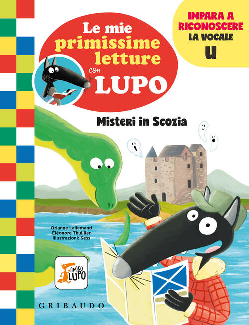 Misteri In Scozia. Le Mie Primissime Letture Con Lupo. Amico Lupo Orianne Lall