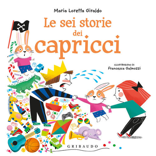 Le Sei Storie Dei Capricci Maria Loretta Giraldo Gribaudo 2022