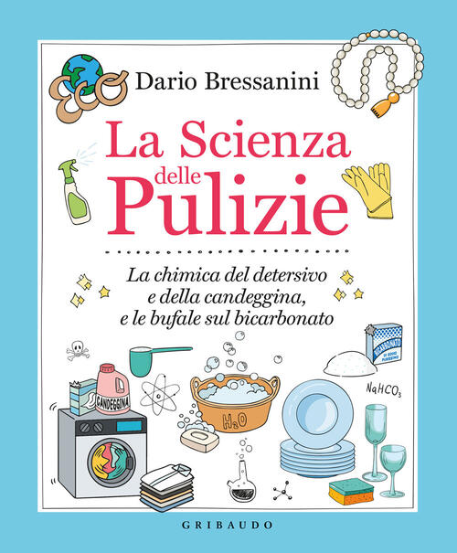 La Scienza Delle Pulizie. La Chimica Del Detersivo E Della Candeggina, E Le Bu