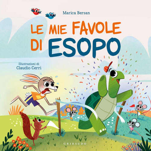 Le Mie Favole Di Esopo. Ediz. A Colori Marica Bersan Gribaudo 2023