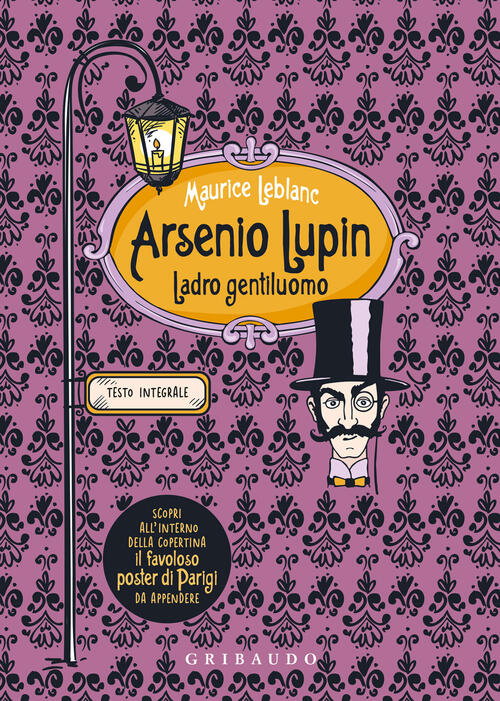 Arsenio Lupin. Ladro Gentiluomo. Ediz. Integrale. Con Poster Maurice Leblanc G