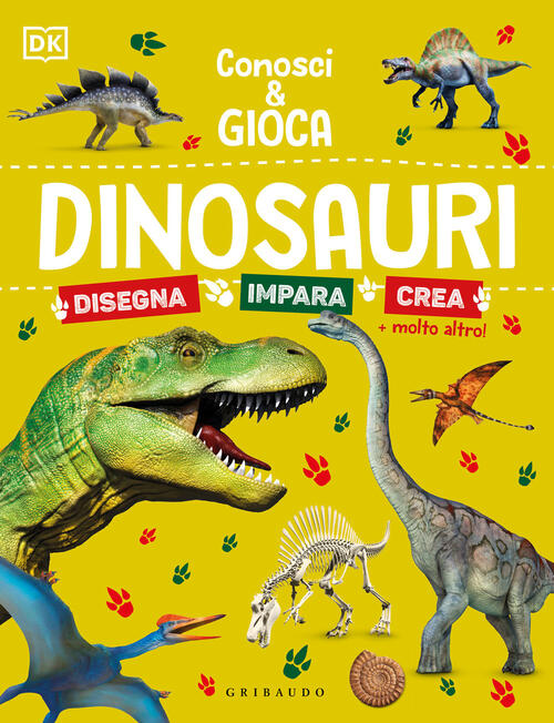 Dinosauri. Conosci E Gioca Gribaudo 2023
