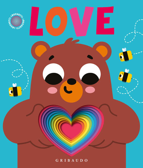 Love. Ediz. Illustrata Gribaudo 2023