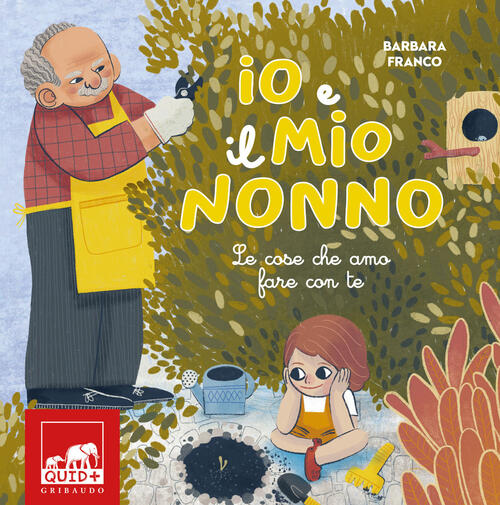 Io E Il Mio Nonno. Le Cose Che Amo Fare Con Te. Ediz. Illustrata Barbara Franc