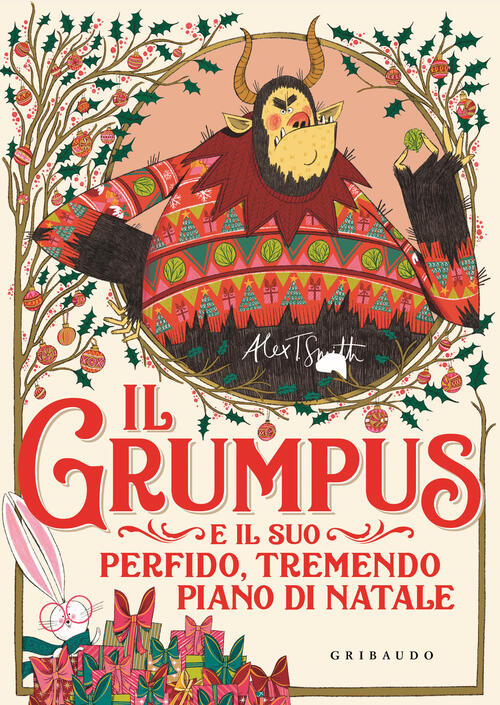 Il Grumpus E Il Suo Perfido, Tremendo Piano Di Natale. Ediz. Illustrata Alex T