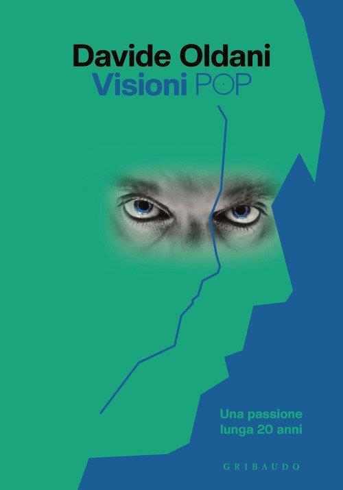 Visioni Pop. Una Passione Lunga 20 Anni Davide Oldani Gribaudo 2023