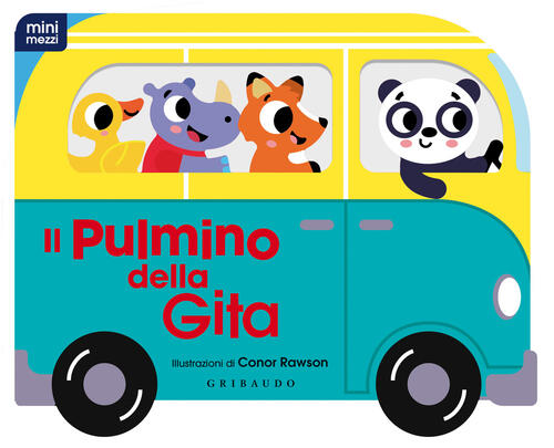 Il Pulmino Della Gita. Ediz. A Colori Conor Rawson Gribaudo 2024