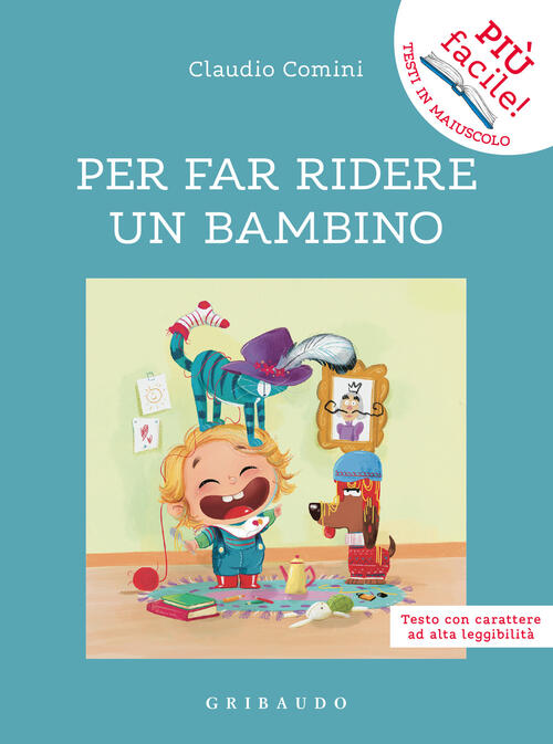 Per Far Ridere Un Bambino. Ediz. Ad Alta Leggibilita Claudio Comini Gribaudo 2