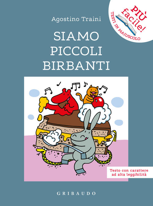Siamo Piccoli Birbanti. Ediz. Ad Alta Leggibilita Agostino Traini Gribaudo 202