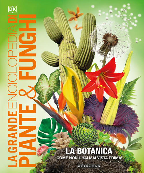 La Grande Enciclopedia Di Piante E Funghi Gribaudo 2024