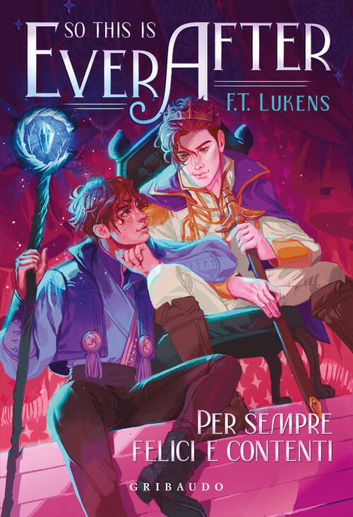 So This Is Ever After. Per Sempre Felici E Contenti F. T. Lukens Gribaudo 2026