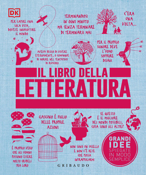 Il Libro Della Letteratura. Grandi Idee Spiegate In Modo Semplice Gribaudo 202