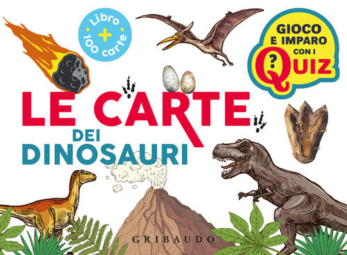 Le Carte Dei Dinosauri. Con 100 Carte Gribaudo 2024