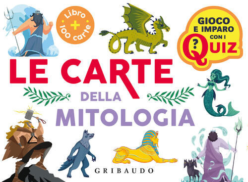 Le Carte Della Mitologia. Con 100 Carte Gribaudo 2024