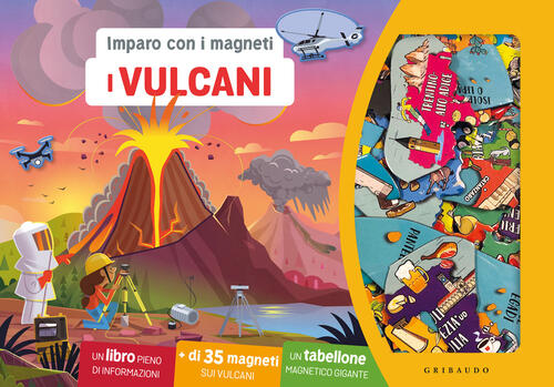 I Vulcani. Imparo Con I Magneti. Con 35 Magneti Gribaudo 2024