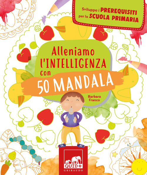 Alleniamo L'intelligenza Con 50 Mandala Barbara Franco Gribaudo 2024