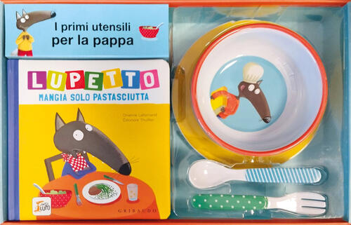 A Tavola! Lupetto. Amico Lupo. Con Set Per La Pappa Orianne Lallemand Gribaudo