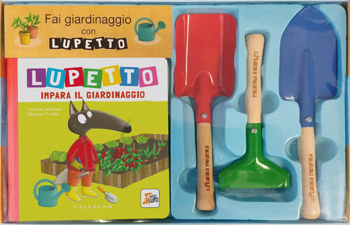 Fai Giardinaggio Con Lupetto. Amico Lupo. Con 3 Attrezzi Da Giardinaggio Orian