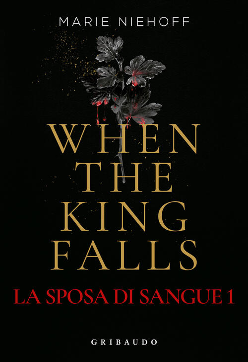 When The King Falls. La Sposa Di Sangue. Vol. 1 Marie Niehoff Gribaudo 2025
