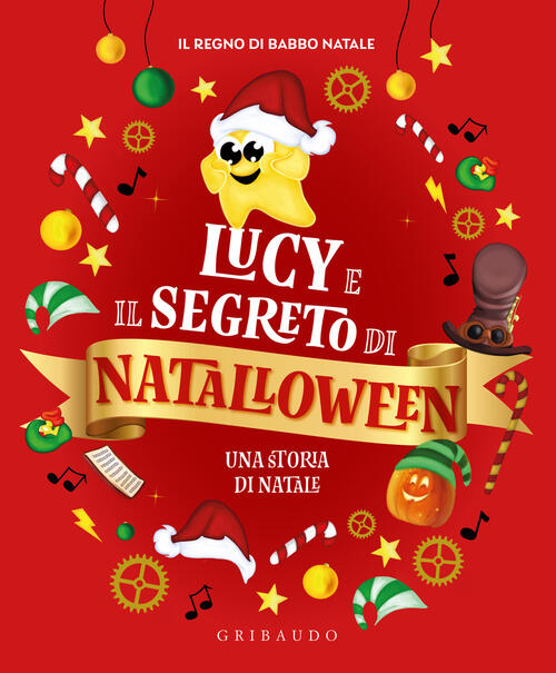 Lucy E Il Segreto Di Natalloween Gribaudo 2024