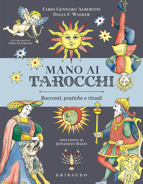 Mano Ai Tarocchi. Racconti, Pratiche E Rituali Fabio Gennaro Albertini Gribaud