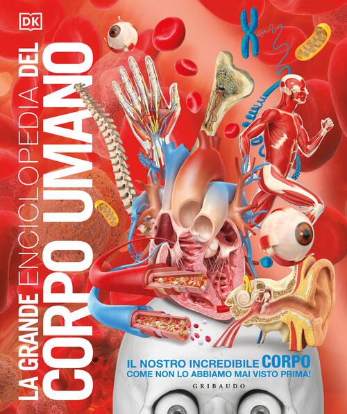 La Grande Enciclopedia Del Corpo Umano Gribaudo 2025