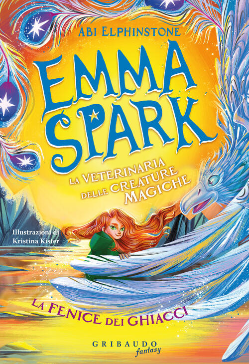 La Fenice Dei Ghiacci. Emma Spark. La Veterinaria Delle Creature Magiche Abi E
