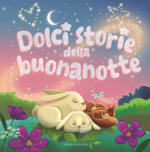 Dolci Storie Della Buonanotte Gribaudo 2025