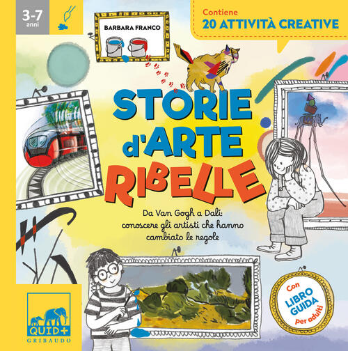 Storie D'arte Ribelle Barbara Franco Gribaudo 2025
