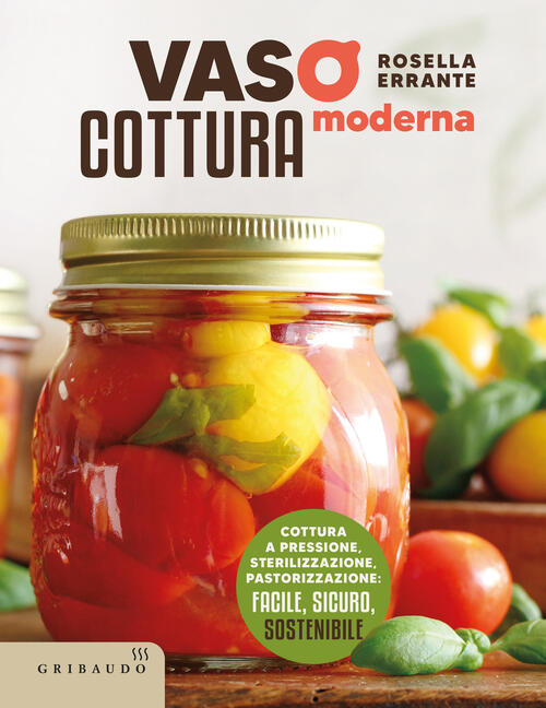 Vasocottura Moderna. Cottura A Pressione, Sterilizzazione, Pastorizzazione: Fa