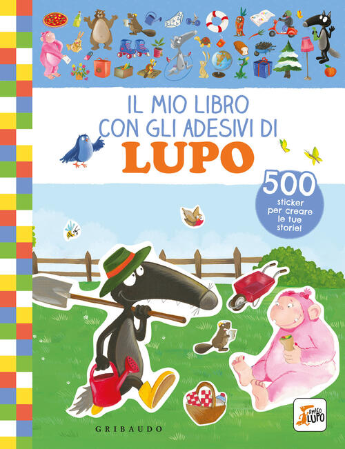 Il Mio Libro Con Gli Adesivi Di Lupo. Amico Lupo Orianne Lallemand Gribaudo 20