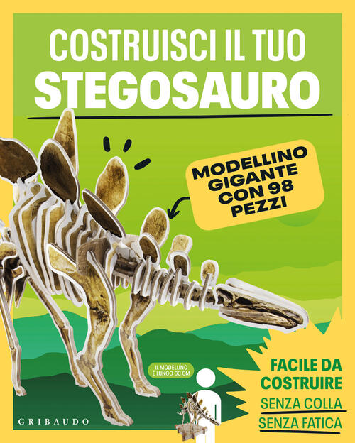 Costruisci Il Tuo Stegosauro. Con Modellino Gigante Gribaudo 2025