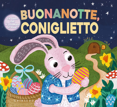 Buonanotte, Coniglietto Gribaudo 2026