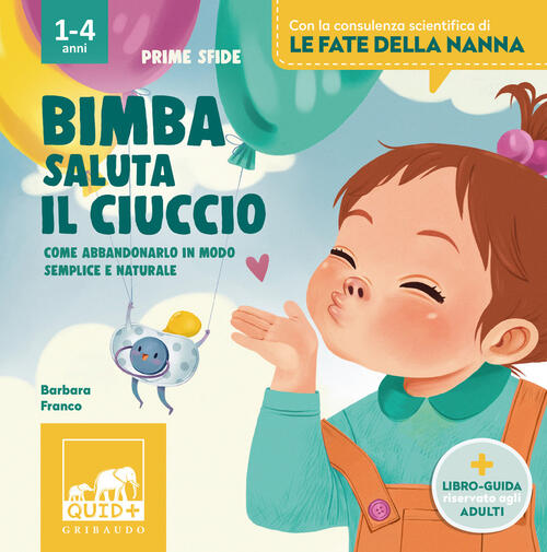 Bimba Saluta Il Ciuccio Barbara Franco Gribaudo 2026