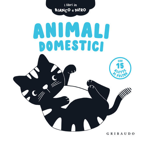 Animali Domestici. I Libri In Bianco E Nero Gribaudo 2026