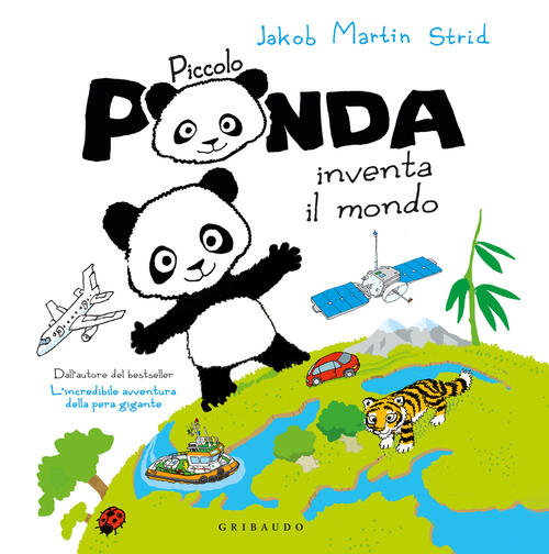 Piccolo Panda Inventa Il Mondo Jakob Martin Strid Gribaudo 2026