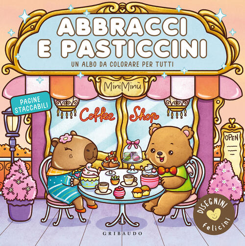 Abbracci E Pasticcini. Disegnini Felicini Gribaudo 2026