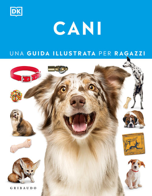 Cani. Una Guida Illustrata Per Ragazzi Gribaudo 2026