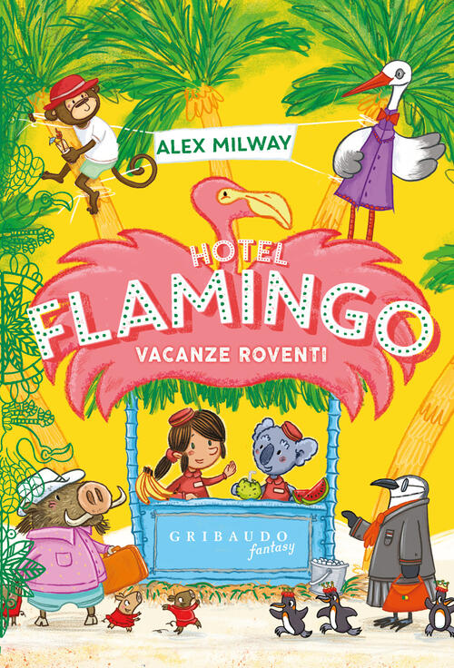 Hotel Flamingo. Vacanze Roventi Alex Milway Gribaudo 2026