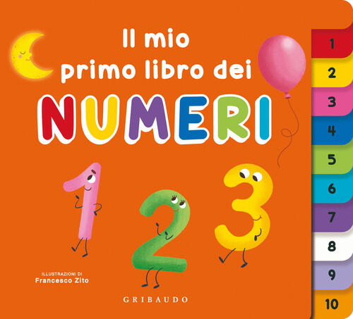 Il Mio Primo Libro Dei Numeri Francesco Zito Gribaudo 2026