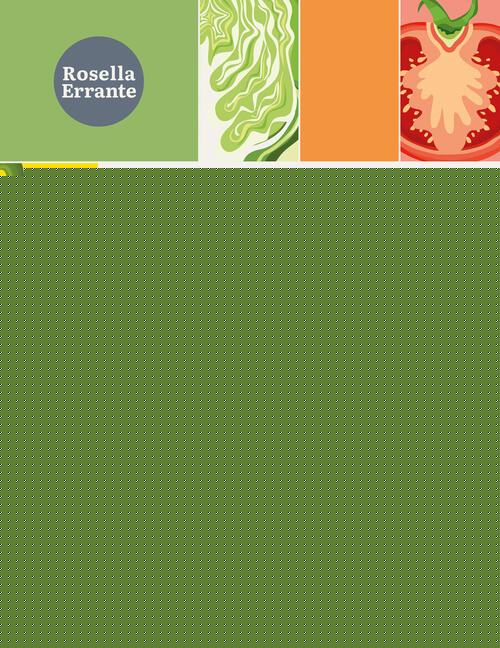 Cucinare, Esaltare E Conservare Le Verdure. Con Le Giuste Tecniche E Senza Spr