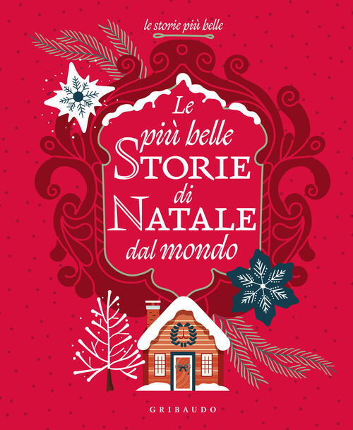 Le Piu Belle Storie Di Natale Dal Mondo Gribaudo 2026