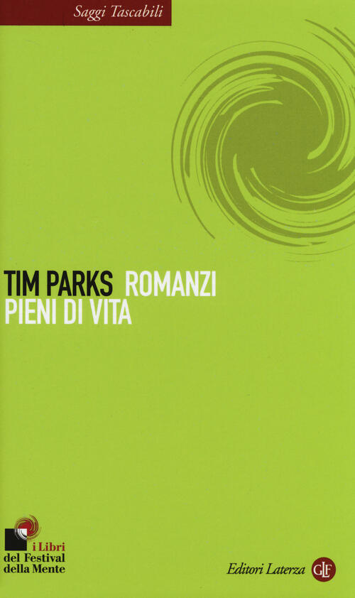 Romanzi Pieni Di Vita Tim Parks Laterza 2014