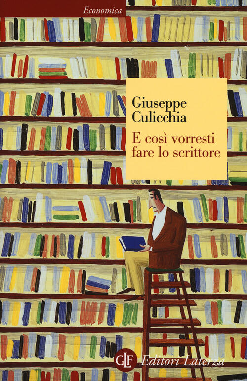 E Cosi Vorresti Fare Lo Scrittore Giuseppe Culicchia Laterza 2015