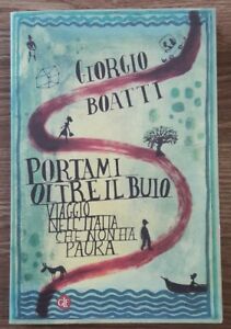 Portami Oltre Il Buio. Viaggio Nell'italia Che Non Ha Paura