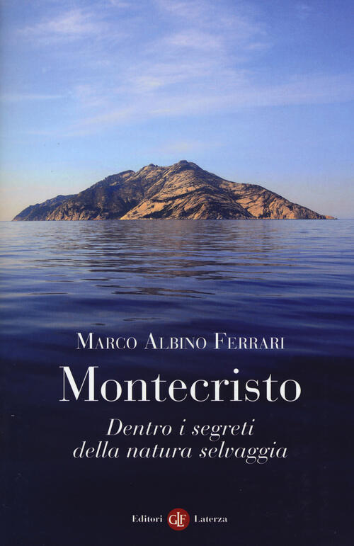 Montecristo. Dentro I Segreti Della Natura Selvaggia Marco Albino Ferrari Late