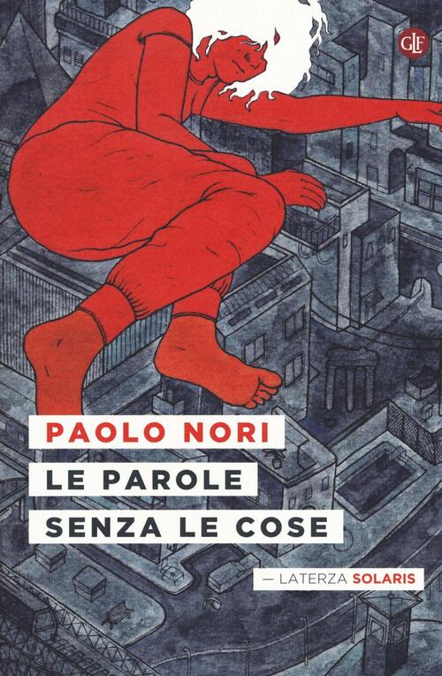 Le Parole Senza Le Cose Paolo Nori Laterza 2016