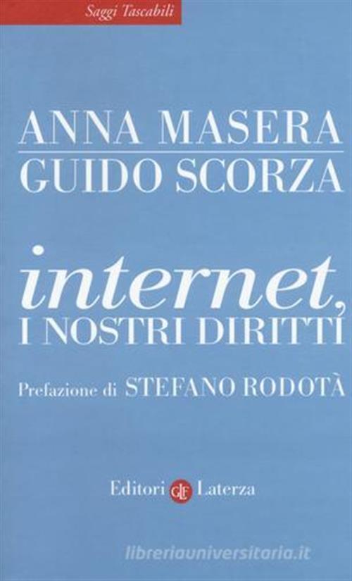 Internet, I Nostri Diritti Stefano Rodotà, Anna Masera, Guido Scorza Laterza 2